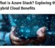 Blog: What Is Azure Stack? Exploring Hybrid Cloud Benefits