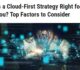 Blog: Is A Cloud First Strategy Right for You? Top Factors to  Conside
