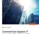 Comment les équipes informatiques peuvent-elles générer de la valeur ?