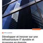 Développez-vous et innovez sur une infrastructure informatique durable et économe en énergie