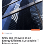 Grow and Innovate on an Energy-Efficient, Sustainable IT Infrastructure