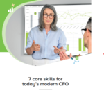 Learn the 7 core skills today’s modern CFO needs